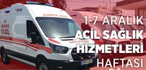 Read more about the article 1-7 Aralık 112 Acil Sağlık Hizmetleri haftası